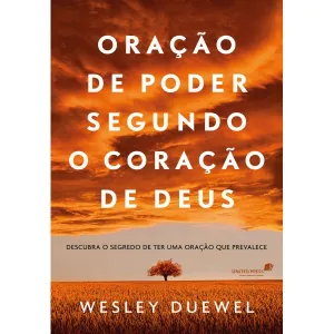 Livro Oração De Poder Segundo Do Coração De Deus/ Wesley L. Duewel - Imagem 5