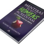 Livro: Mentiras Em Que Os Homens Acreditam E A Verdade Que Os Liberta Robert Wolgemuth - Imagem 3