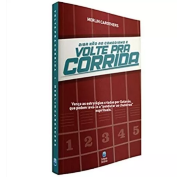 Livro Diga Não ao Comodismo e Volte Pra Corrida | Merlin Carothers