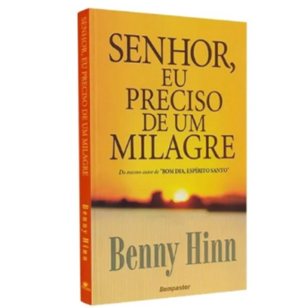 Livro Senhor, eu preciso de um milagre- Benny Hinn