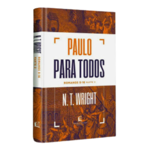 Livro: Paulo Para Todos: Romanos 9-16 | Parte 2