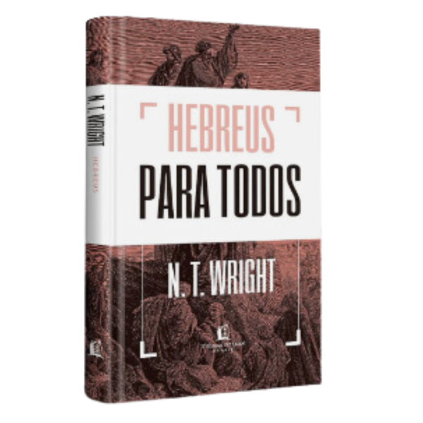 Livro: Hebreus Para Todos | N. T. Wright