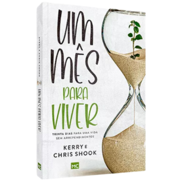 Livro Um Mês Para Viver - Kerry e Cris Shook