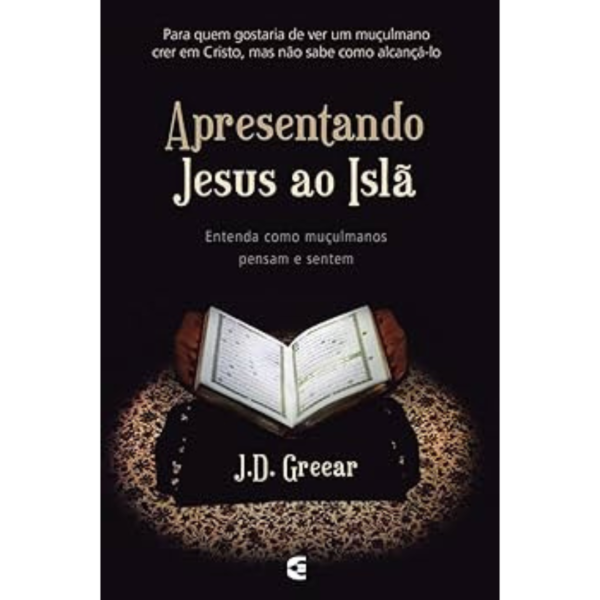 Livro Apresentando Jesus ao Islã/ J.D. Greear