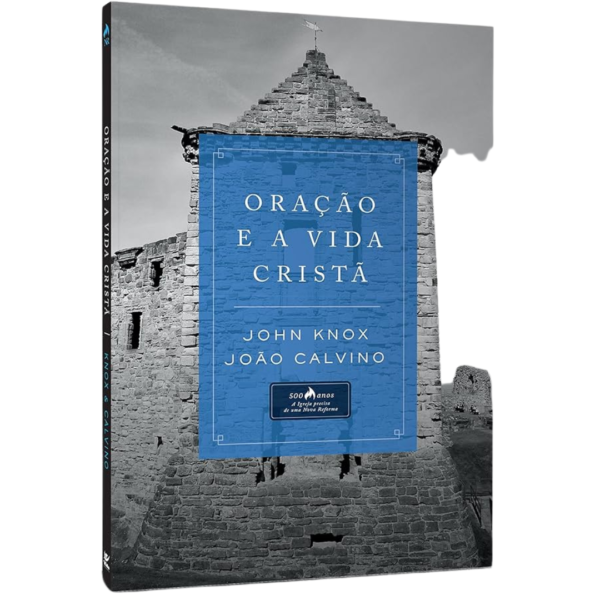 Livro Oração e a Vida Cristã - John Knox