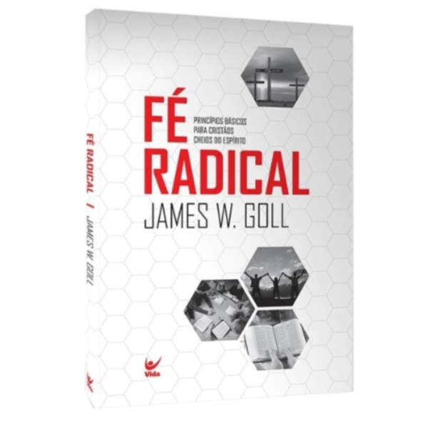 Livro Fé Radical - James W. Goll