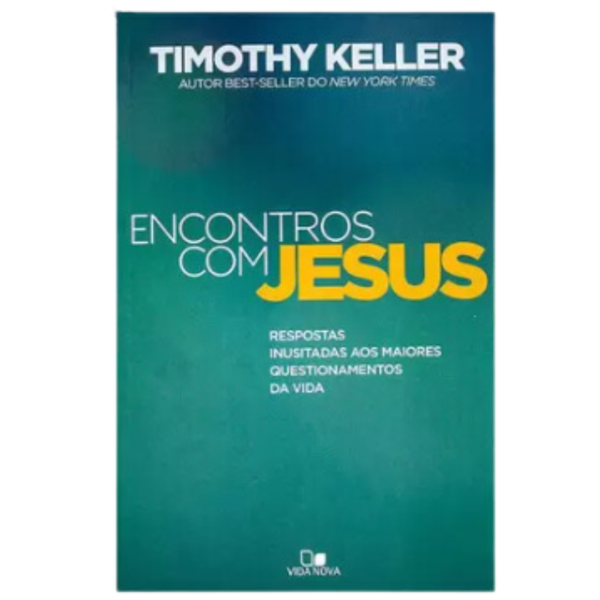 Livro: Encontros Com Jesus -Timothy Keller