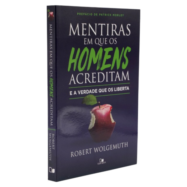 Livro: Mentiras Em Que Os Homens Acreditam E A Verdade Que Os Liberta Robert Wolgemuth