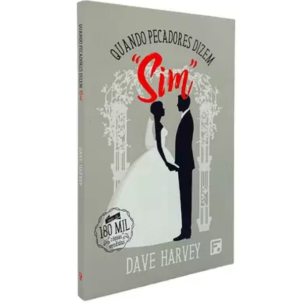 Livro Quando Pecadores Dizem Sim - Dave Harvey