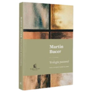 Livro Teologia Pastoral – Martin Bucer