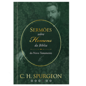 Sermões de Spurgeon sobre Homens da Bíblia do Novo Testamento