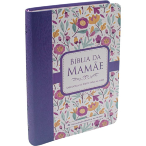 Bíblia da Mamãe | ARA | Letra Normal | Capa Luxo Flores Malva