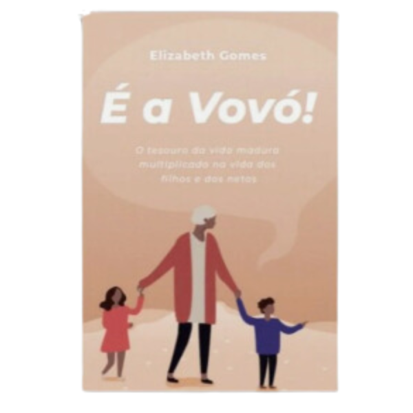 Livro É A VoVó- Gomes Elizabeth