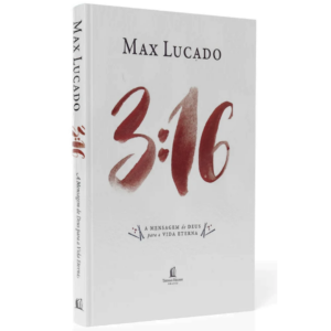 Livro 3:16 | A mensagem de Deus para a vida eterna | Max Lucado