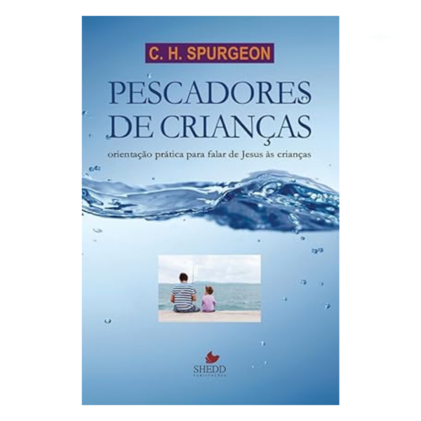 Livro Pescadores de Crianças/ Charles H. Spurgeon