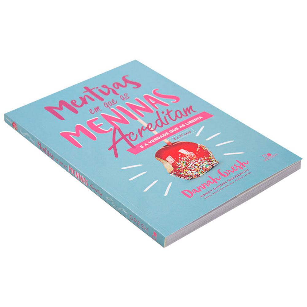 Mentiras em que as Meninas Acreditam e a Verdade que as Liberta - Dannah Gresh - Imagem 2