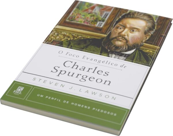 O Foco Evangélico de Charles Spurgeon - Um Perfil de Homens Piedosos - Image 2