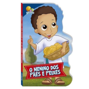 Pequenos Herois Da Fe: O Menino Dos Paes E Peixes