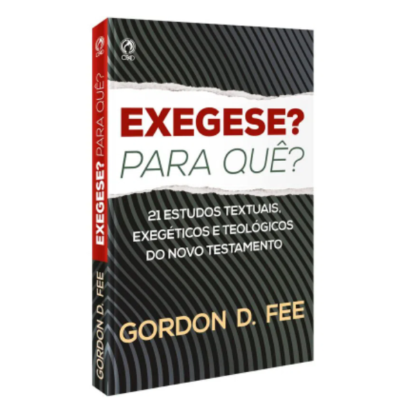 Livro Exegese? Para quê? - Gordon D. Fee