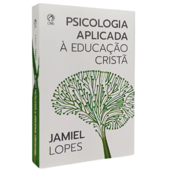 Psicologia Aplicada à Educação Cristã - Jamiel de Oliveira Lopes