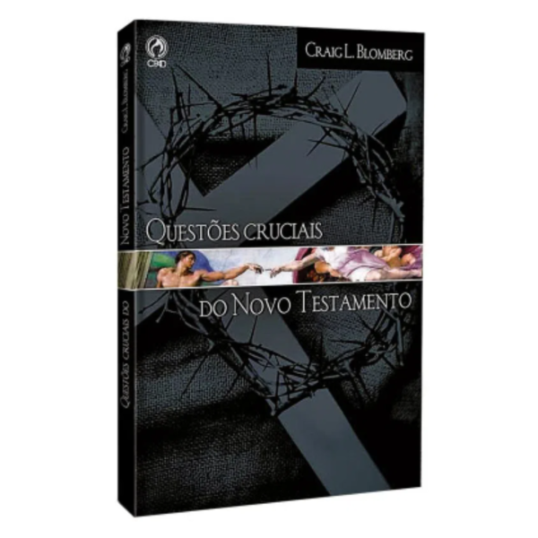 Questões Cruciais do Novo Testamento - Craig L. Blomberg