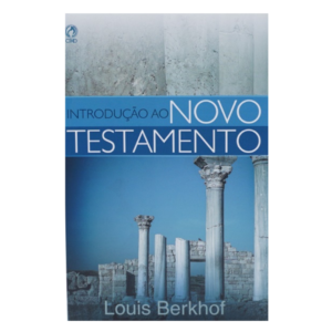 Introdução ao Novo Testamento - Louis Berkhof CPAD