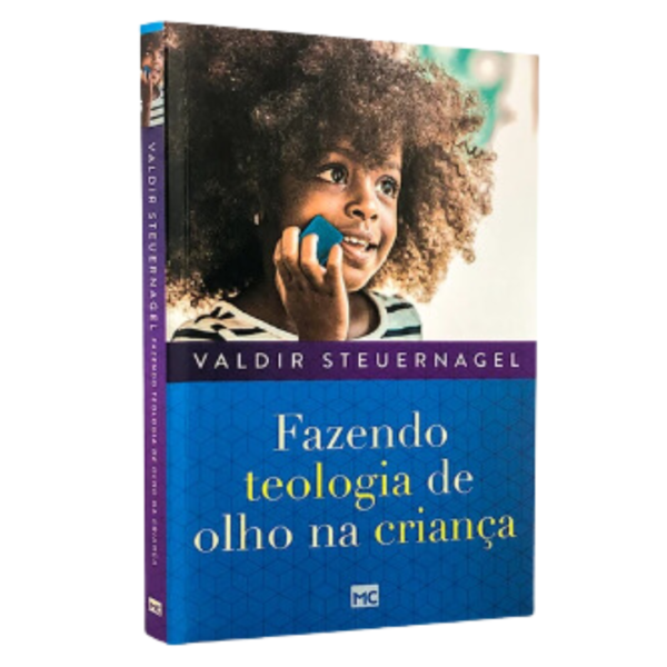 Fazendo Teologia de Olho na Criança | Valdir Steuernagel