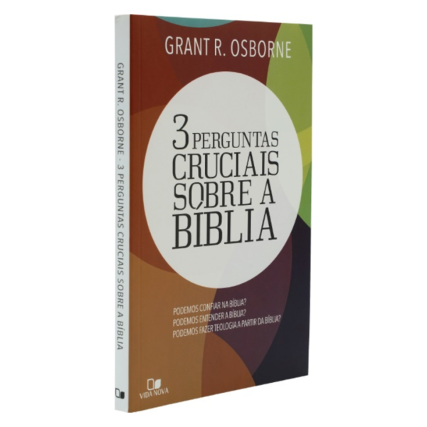 Livro Três Perguntas Cruciais Sobre A Bíblia/ Grant R. Osborne