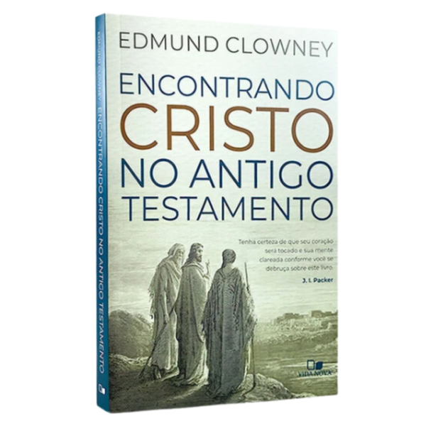 Encontrando Cristo no Antigo Testamento | Edmund Clowney