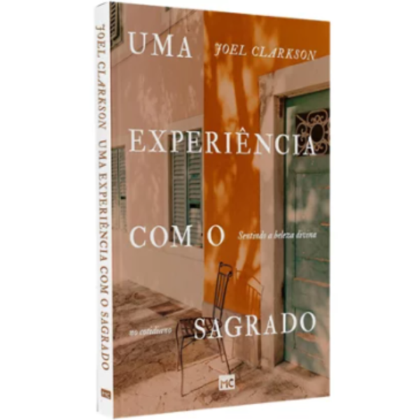 Uma Experiência Com o Sagrado | Joel Clarkson