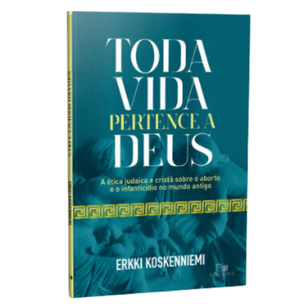 Livro Toda Vida Pertence a Deus-A ética judaica e cristã sobre o aborto e o infanticídio