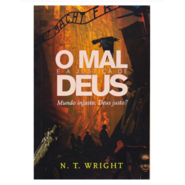 Livro O Mal e a Justiça de Deus - N. T. Wright