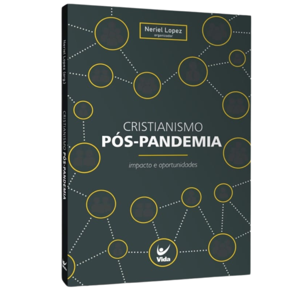 Cristianismo Pós-Pandemia – Impacto E Oportunidades – Neriel Lopez