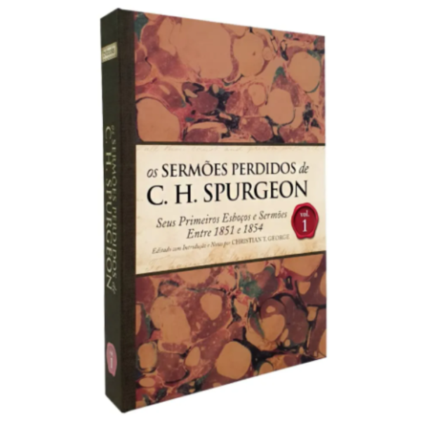 Os Sermões Perdidos De Charles Spurgeon - Vol 1