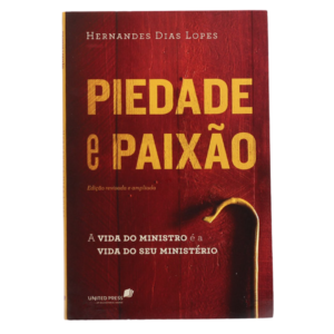 Livro Piedade e Paixão | Hernandes Dias Lopes
