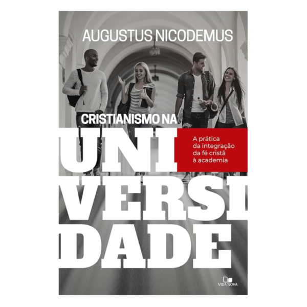 Cristianismo na Universidade | Augustus Nicodemus