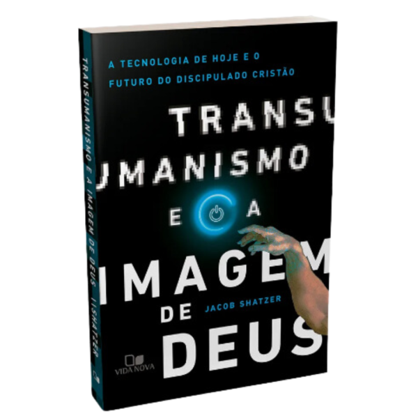 Livro : Transumanismo e a imagem de Deus