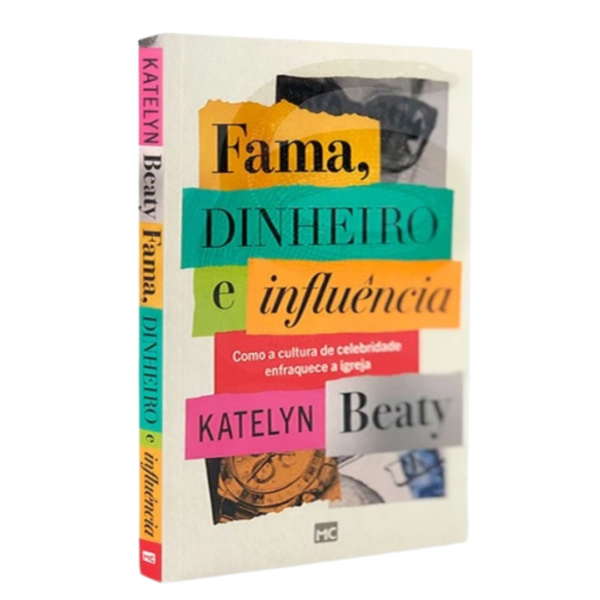 Livro Fama, dinheiro e influência | Katelyn Beaty