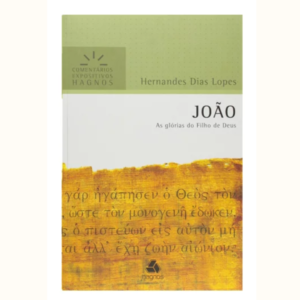 João | Comentários Expositivo | Hernandes Dias Lopes