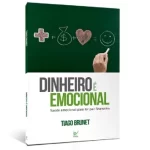 Livro Dinheiro é Emocional/ Tiago Brunet