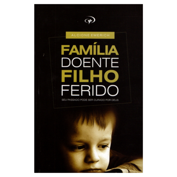 Livro Família Doente, Filho Ferido – Alcione Emerich