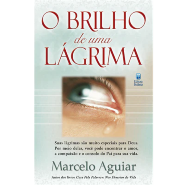 Livro O Brilho de Uma Lágrima - Marcelo Aguiar