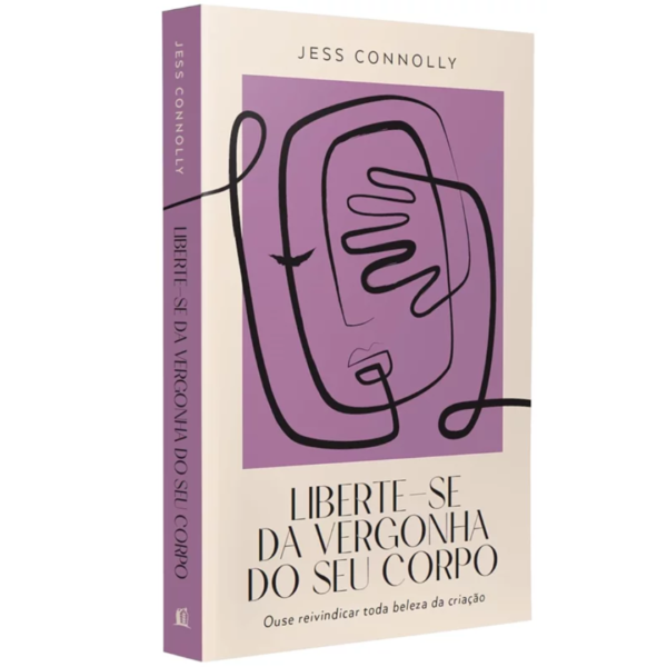 Livro Liberte-se da Vergonha do seu Corpo | Jess Connolly