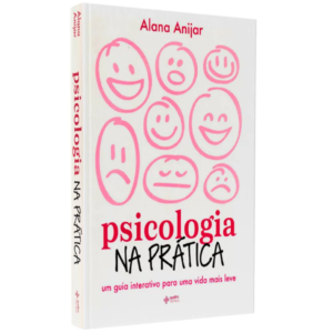 Livro Psicologia Na Prática | Um Guia Interativo Para Uma Vida Mais Leve
