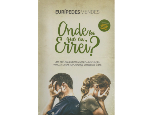 Livro Onde foi que eu errei? – Eurípedes Mendes