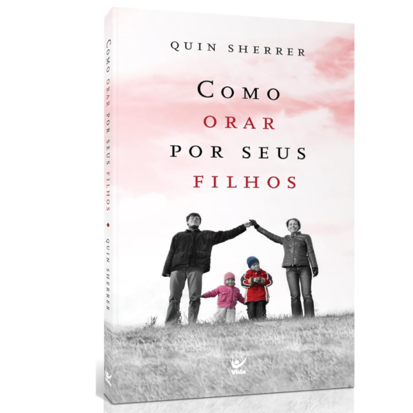 Livro Como orar por seus filhos - Edição De Bolso/ Quin Sherrer