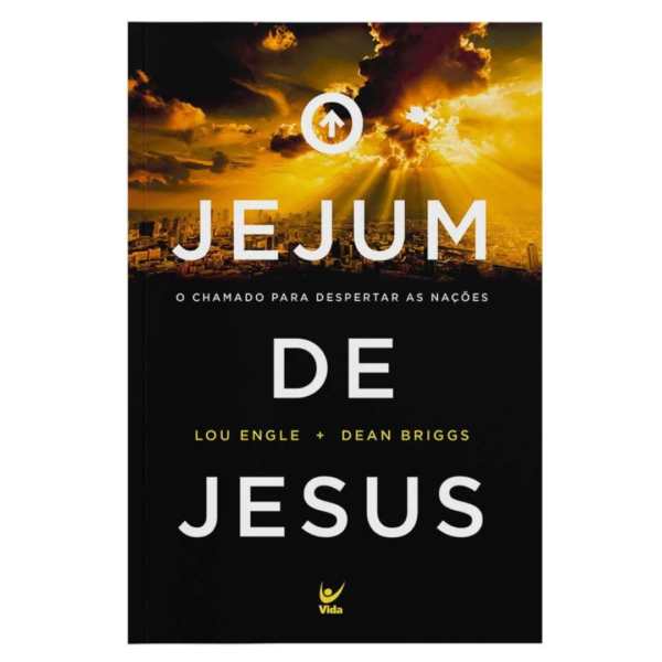 Livro O Jejum de Jesus | Lou Engle