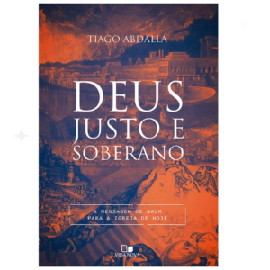 Livro Deus Justo e Soberano / Tiago Abdalla
