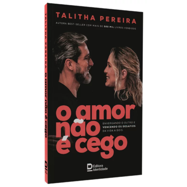 Livro O Amor Não é Cego/ Talitha Pereira