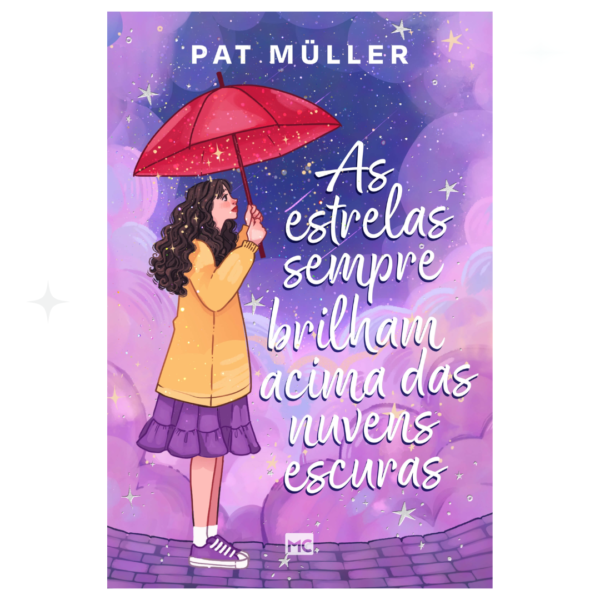 Livro As estrelas sempre brilham acima das nuvens escuras/ Pat Muller